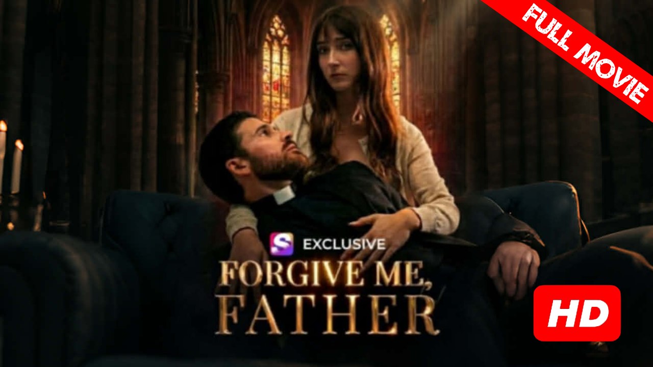 Forgive Me Father | Full Movie HD - Best Drama ShortFilms Hot Romance Love Taboo