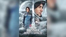 Their Brother Lost in Space [NEW] #FullMovie (2026)