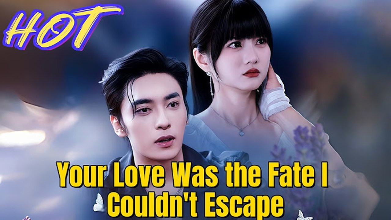 Your Love Was The Fate I Couldn't Escape Full movie