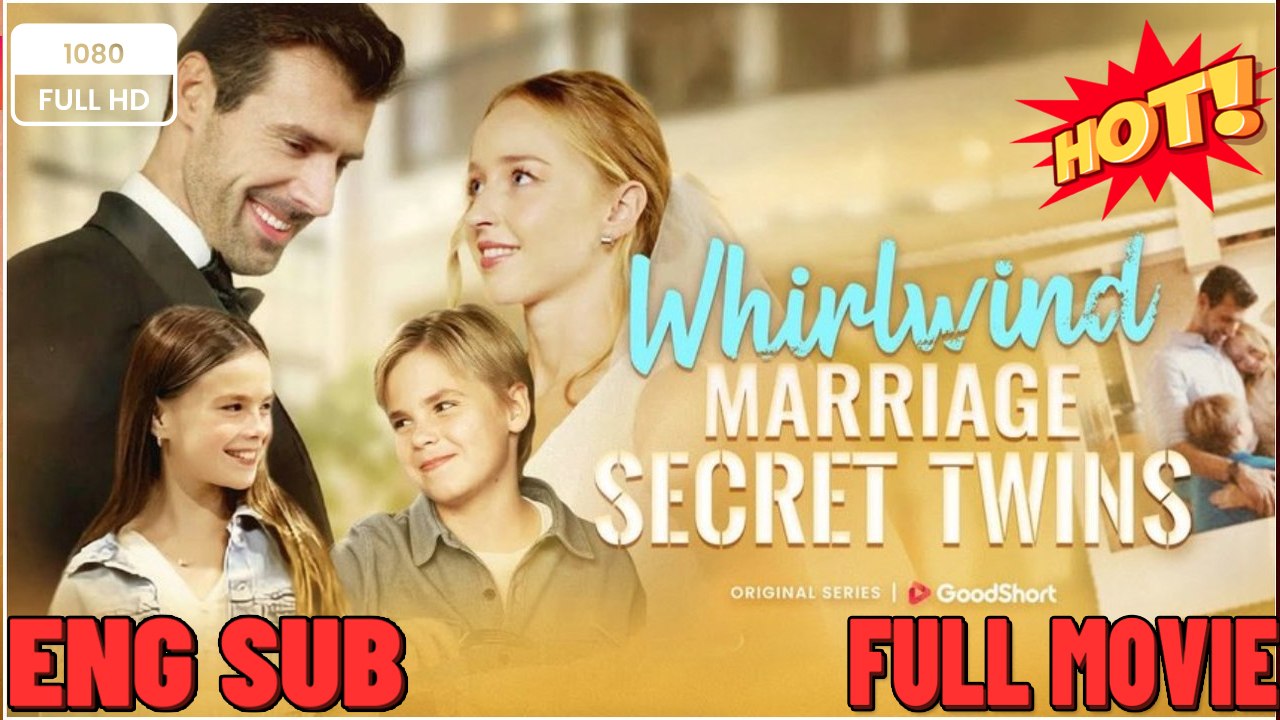 Whirlwind Marriage, Secret Twins. CEO's Twins Want Mommy Back [Full Movie] -⭐🍉💚FULL MOVIES ENGLISH SUB (2026) - FULL | Reelshor