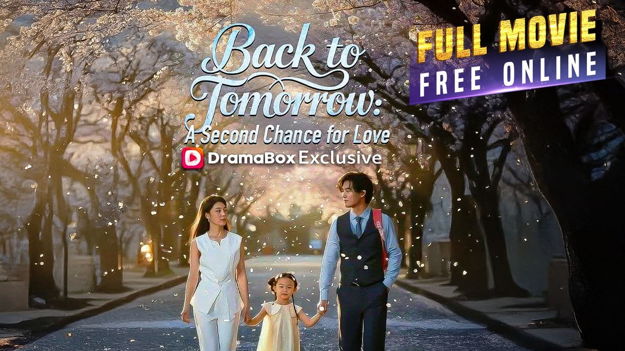 Back to Tomorrow A Second Chance for Love (DUBBED) - English Sub Full HD