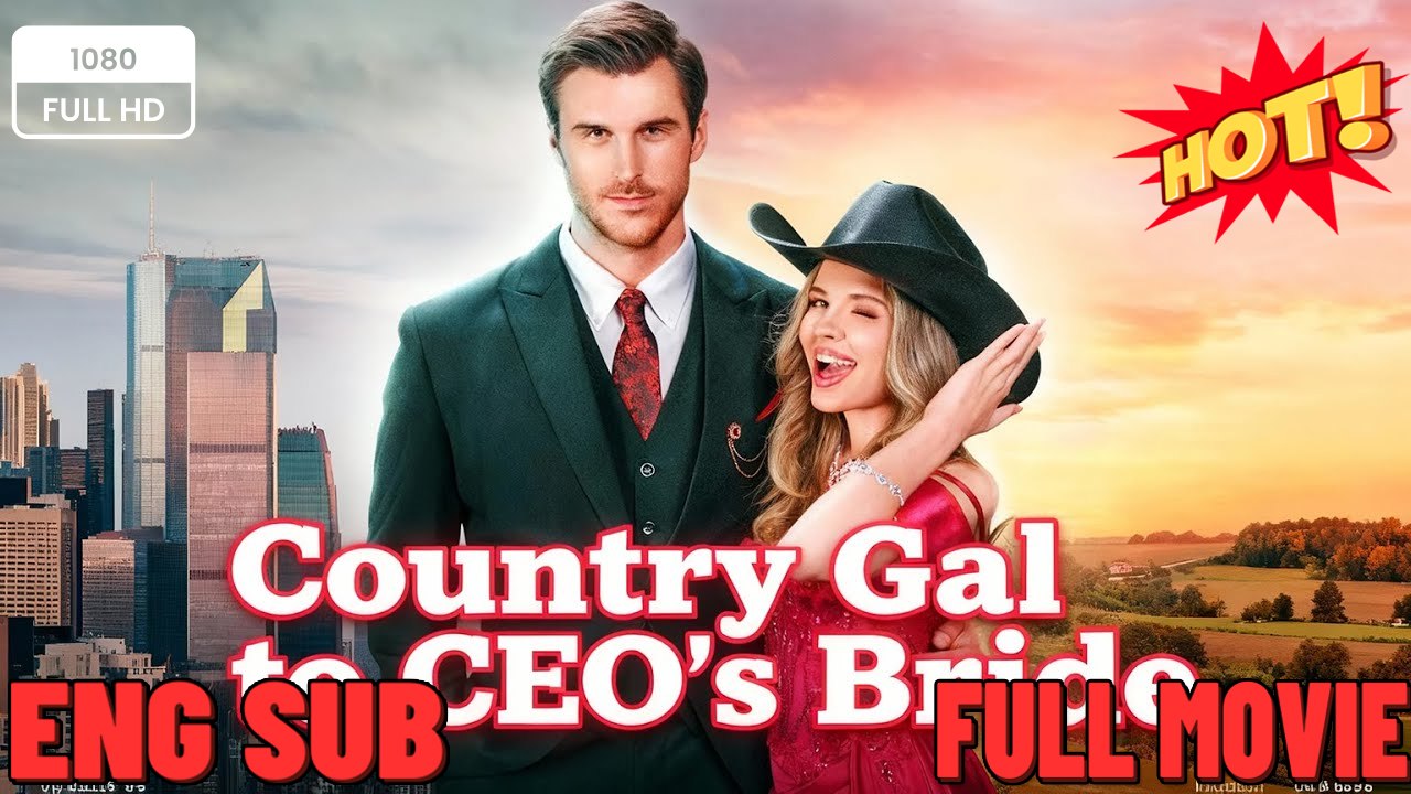 Country Gal To Ceo's Bride ⭐🍉💚 FULL MOVIES ENGLISH SUB (2026) - FULL | Reelshort