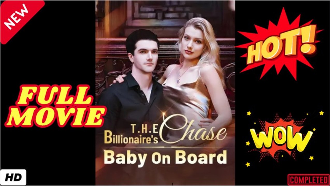 ❣️🍅💥The Billionaire's Chase Baby on Board (2026) - FULL