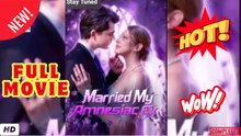 ❣️🍅💥 [New Drama] Married My Amnesiac Ex - Full Movie