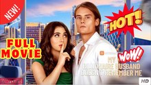 My Billionaire Husband Doesn't Remember Me Full Movie HD