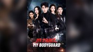 My Fiancé, My Bodyguard (DUBBED) Full Chinese Drama