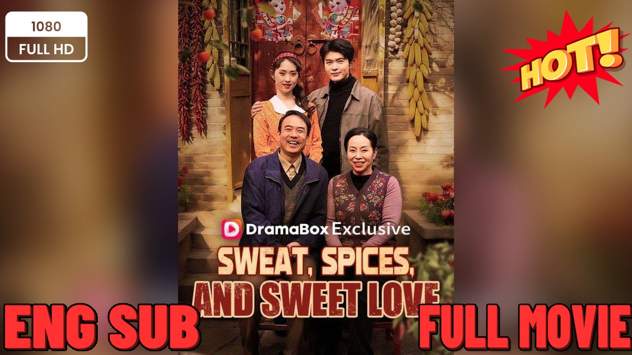 Sweat, Spices, and Sweet Love Full Movie ⭐🍉💚 FULL MOVIES ENGLISH SUB (2026) - FULL | Reelshort
