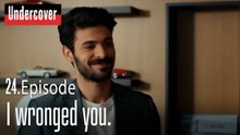 I wronged you.-Undercover Episode 24