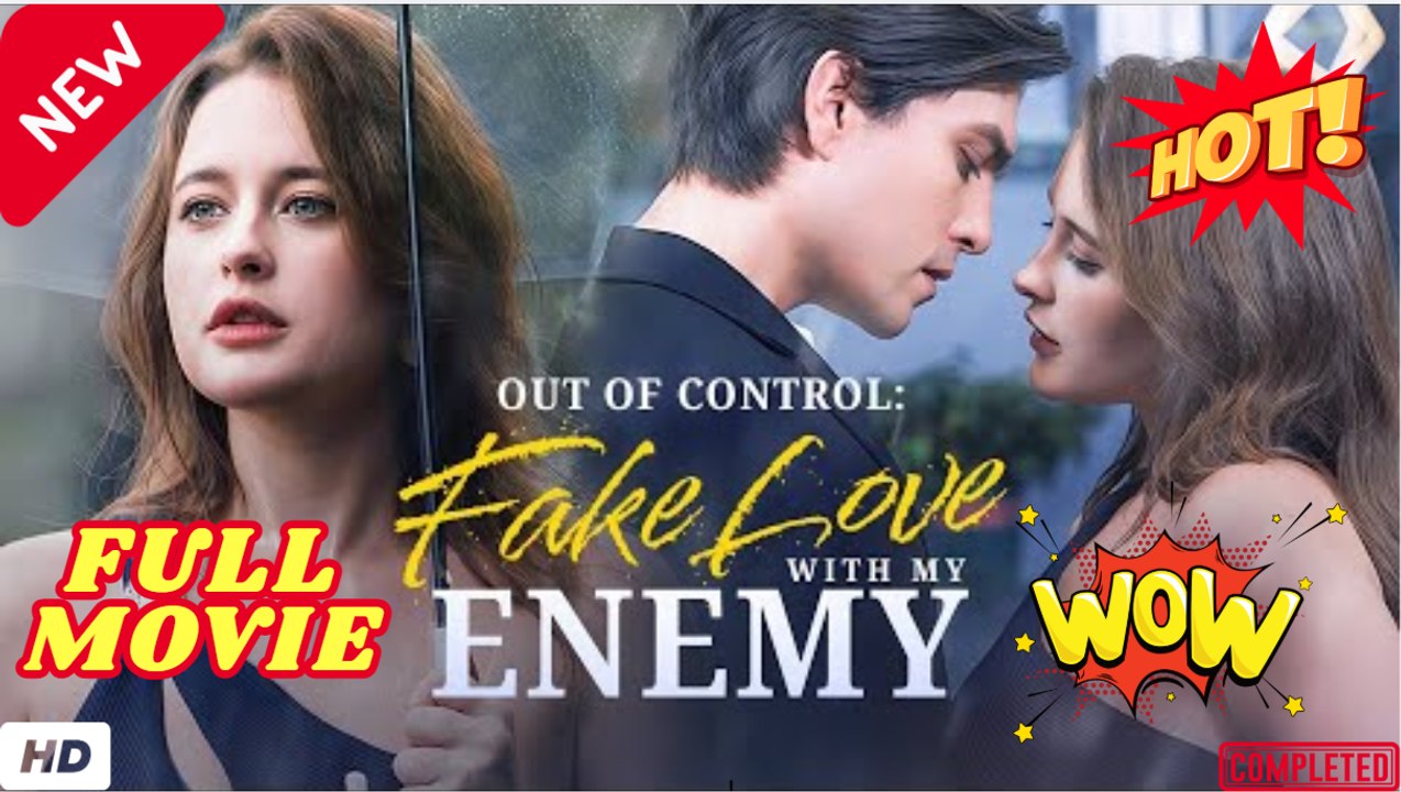 ♥️🍏💥Out of Control - Fake Love with My Enemy - FULL