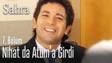 Nihat da Atum'a girdi - Sahra 7. Bölüm
