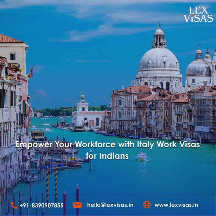Work Visa to Italy for Indians | Corporate Immigration | Lex Visas