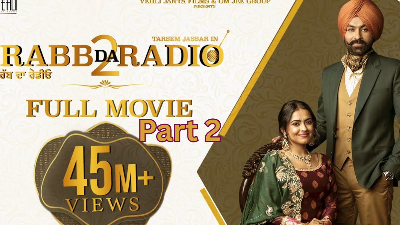 Rabb Da Radio 2 Full Movie Part 2 HD | Tarsem Jassar | Simi Chahal | Punjabi Full Movie