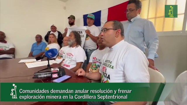 Comunidades demandan anular resolución y frenar exploración minera en la Cordillera Septentrional