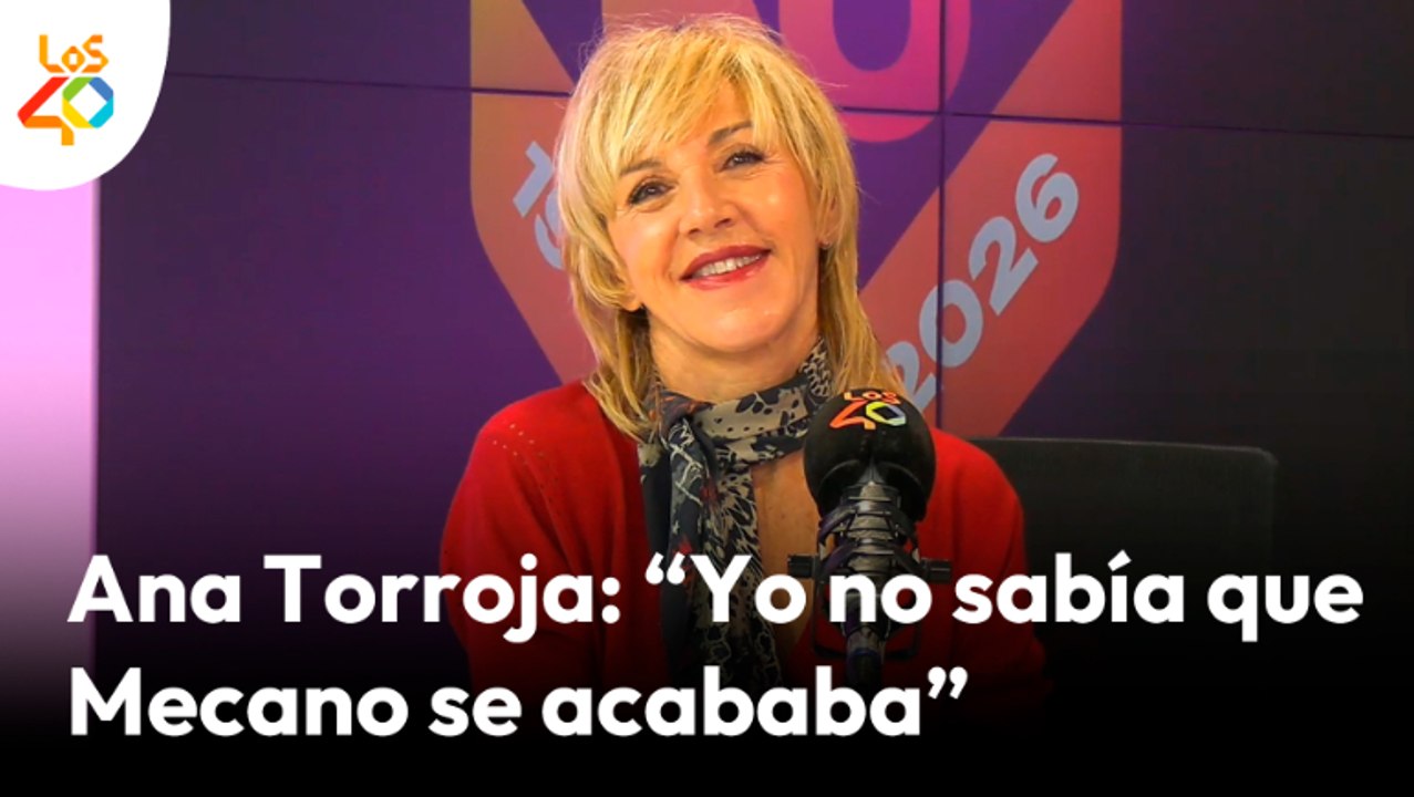 ANA TORROJA en 'EL GRAN MUSICAL': “Pensé que no tenía nada más que contar” | LOS40