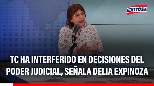 TC ha interferido en decisiones del Poder Judicial, señala Delia Espinoza