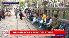 Maestros de la CNTE se alistan para marchar al Zócalo de la CDMX | DPC con Paola Rojas