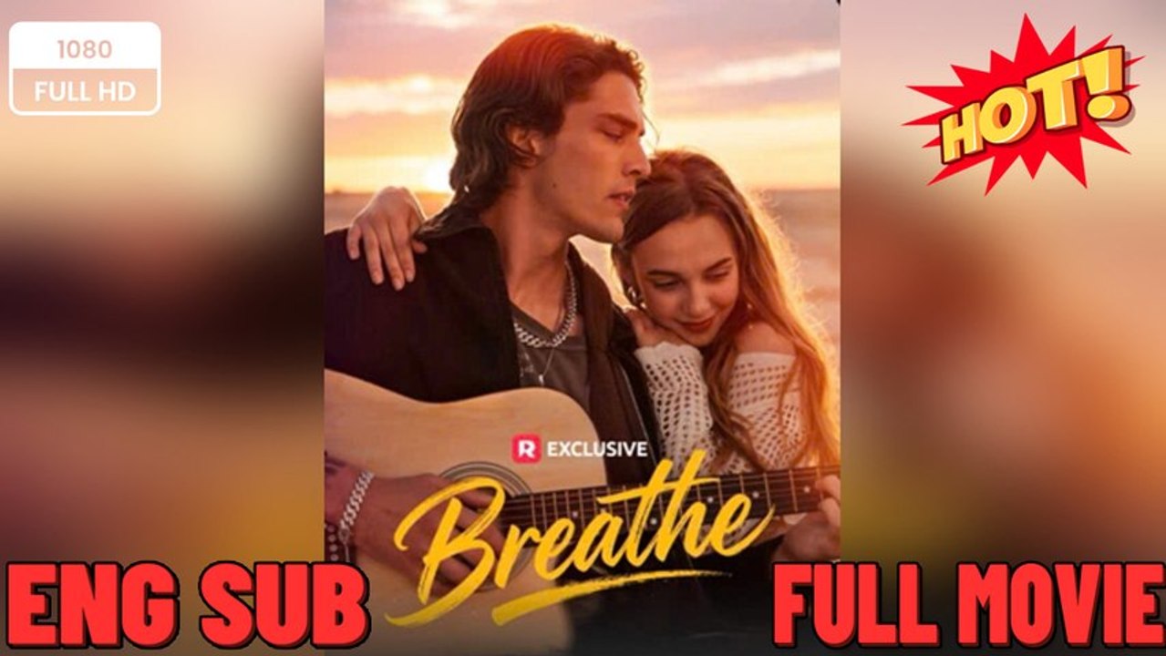 Breathe dailymotion 💥 Short Drama 2026  ⭐🍉💚FULL MOVIES ENGLISH SUB (2026)
