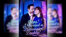 Oops! I Married a Billionaire Daddy Full