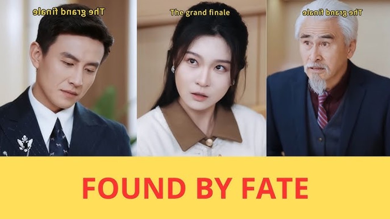 found by fate chinese drama