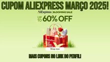 Cupom AliExpress Março 2025 Promoção Blooming Sale