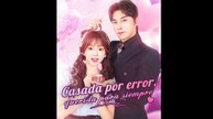 Casada por error, querida para siempre (Doblado) En Espanol
