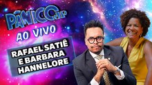 RAFAEL SATIÊ E BARBARA HANNELORE - ÚLTIMOS ACONTECIMENTOS DO BRASIL E DO MUNDO | PÂNICO - 18/03/26