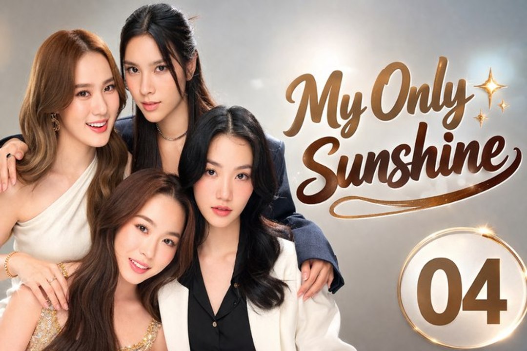 My Only Sunshine Episode 4 Engsub