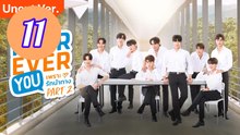 Fourever You Part 2 Uncut Ver Episode 11 Engsub