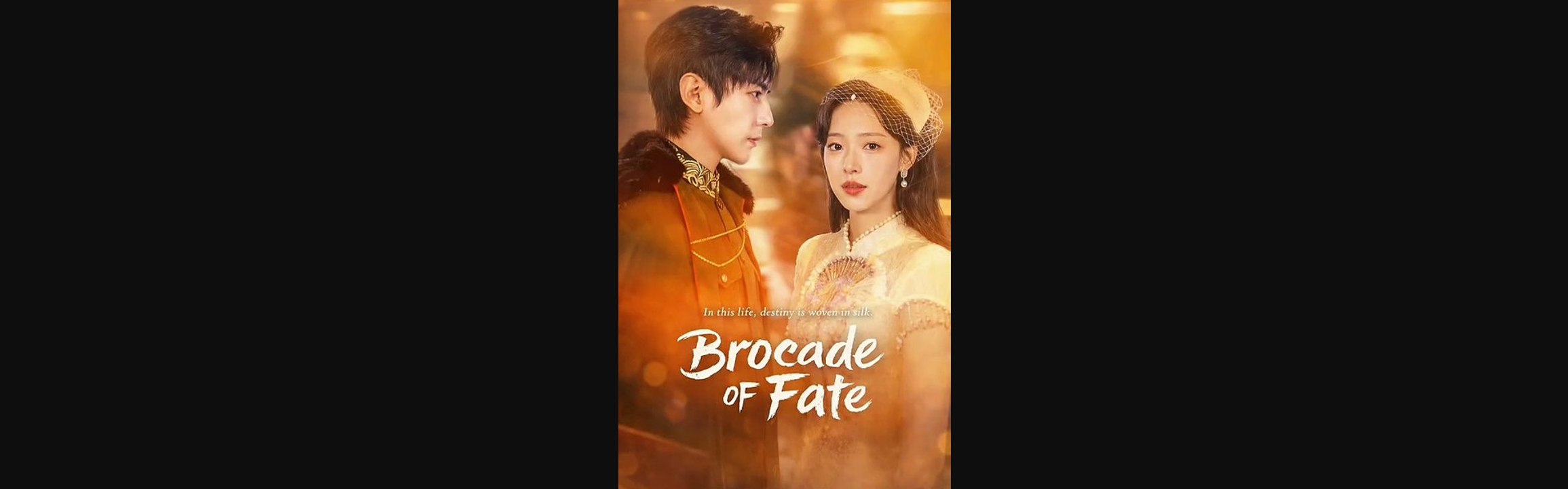Brocade of Fate Part - Old Dreams Fade, New Love Blooms