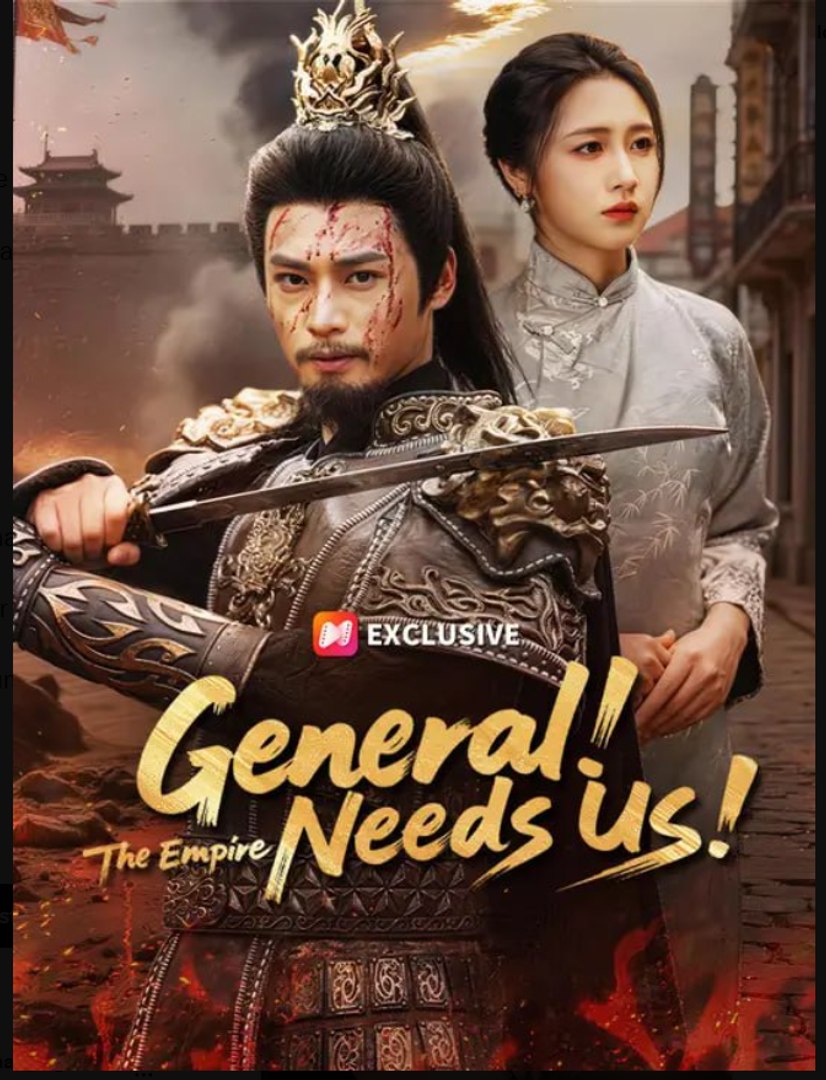 General The Empire Needs Us- Full Drama Movie English Sub
