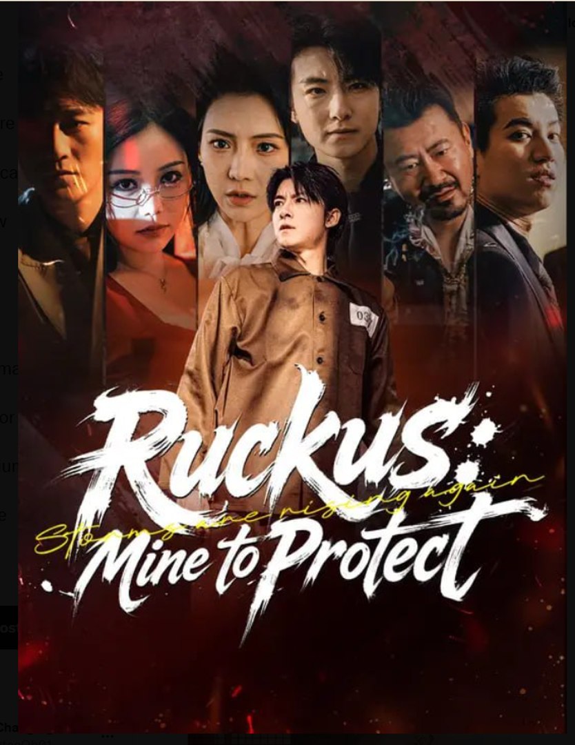 Ruckus Mine to Protect- Full Drama Movie English Sub