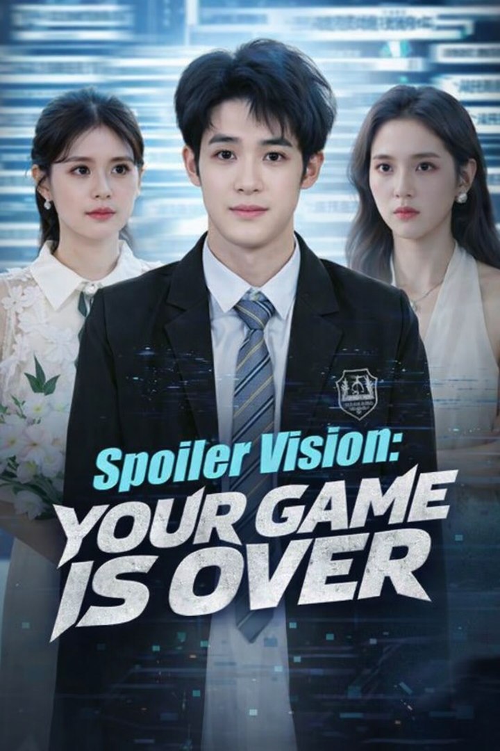 Spoiler Vision Your Game is Over Drama Movie English Sub