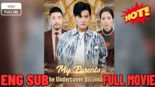 My Parents, The Undercover Billionaires- Drama Movie English Sub