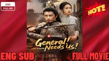 General The Empire Needs Us- Full Drama Movie English Sub