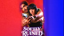 Softly Ruined By You FULLMOVIE