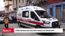 Evinin kapısını açık unutunca komşuları endişelendi