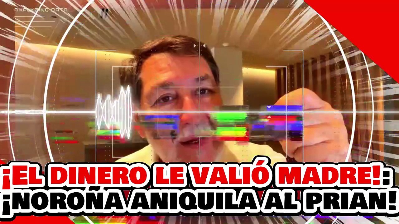 🔥🚨¡LOCOS, EL DINERO LE VALIÓ MADRE! ¡NOROÑA DESTAZA al McPRIAN y SUS CHAYOTEROS DEFENDIENDO a AMLO!