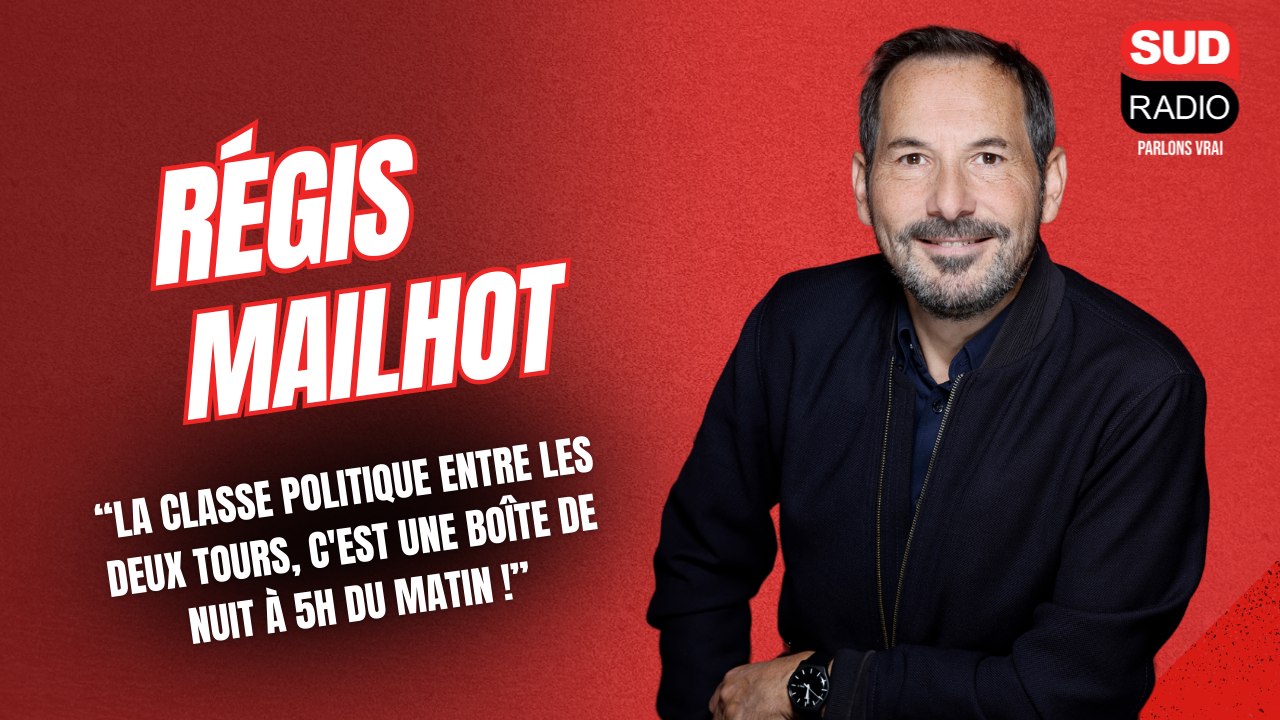 Régis Mailhot - "La classe politique, entre les deux tours, c'est une boîte de nuit à 5h du matin !"