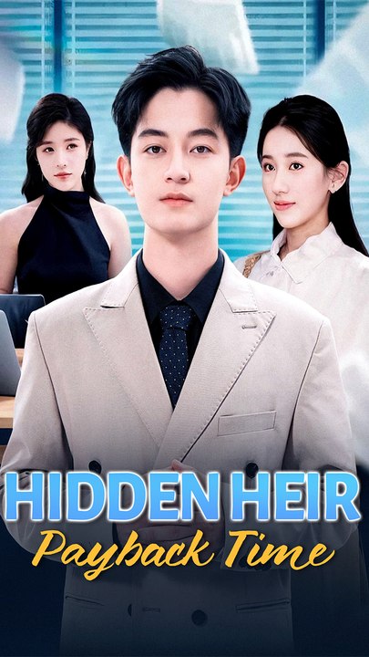Hidden Heir: Payback Time - Chinese Drama - English Sub