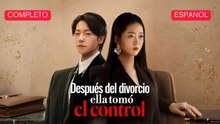 [Español] Después del divorcio, ella tomó el control (Versión completo)- Full