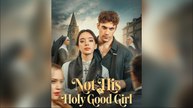 Not His Holy Good Girl FULL