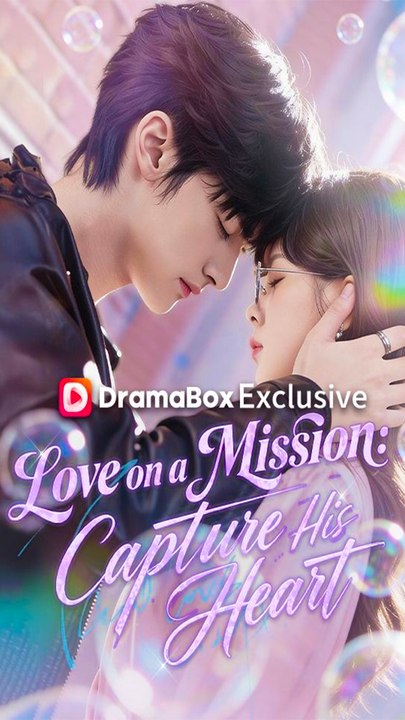 Love on a Mission: Capture His Heart (DUBBED) Chinese Drama - English Sub