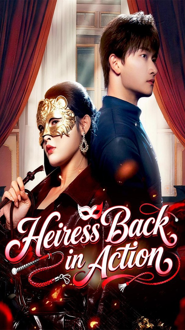 ⁣Heiress Back in Action - Chinese Drama - English Sub