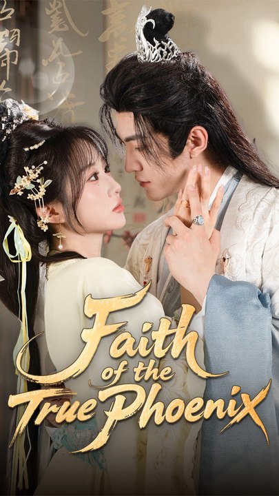 Faith of the True Phoenix - Chinese Drama - English Sub