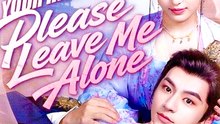 Your Highness, Please Leave Me Alone - Chinese Drama - English Sub