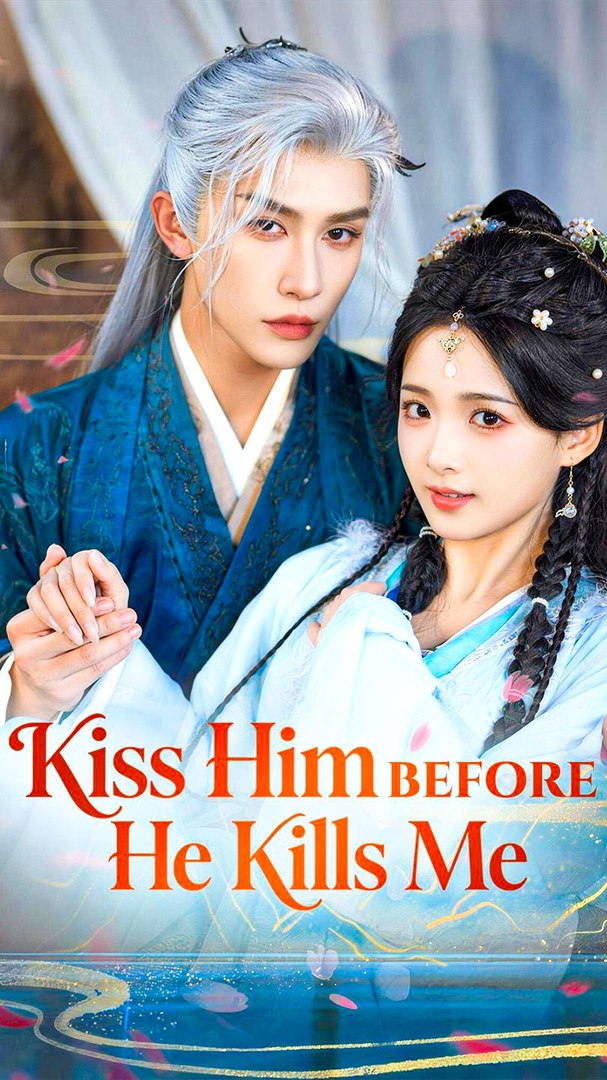 ⁣Kiss Him Before He Kills Me - Chinese Drama - English Sub