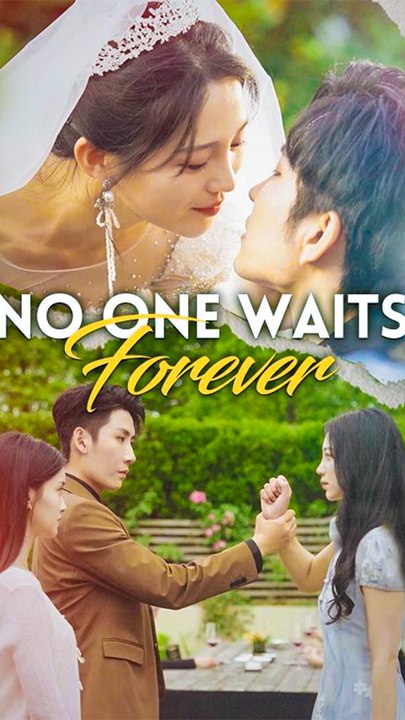 No One Waits Forever (Dubbed) Chinese Drama - English Sub