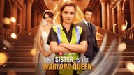 My Sister is The Warlord Queen Completed 🍒 Full movie