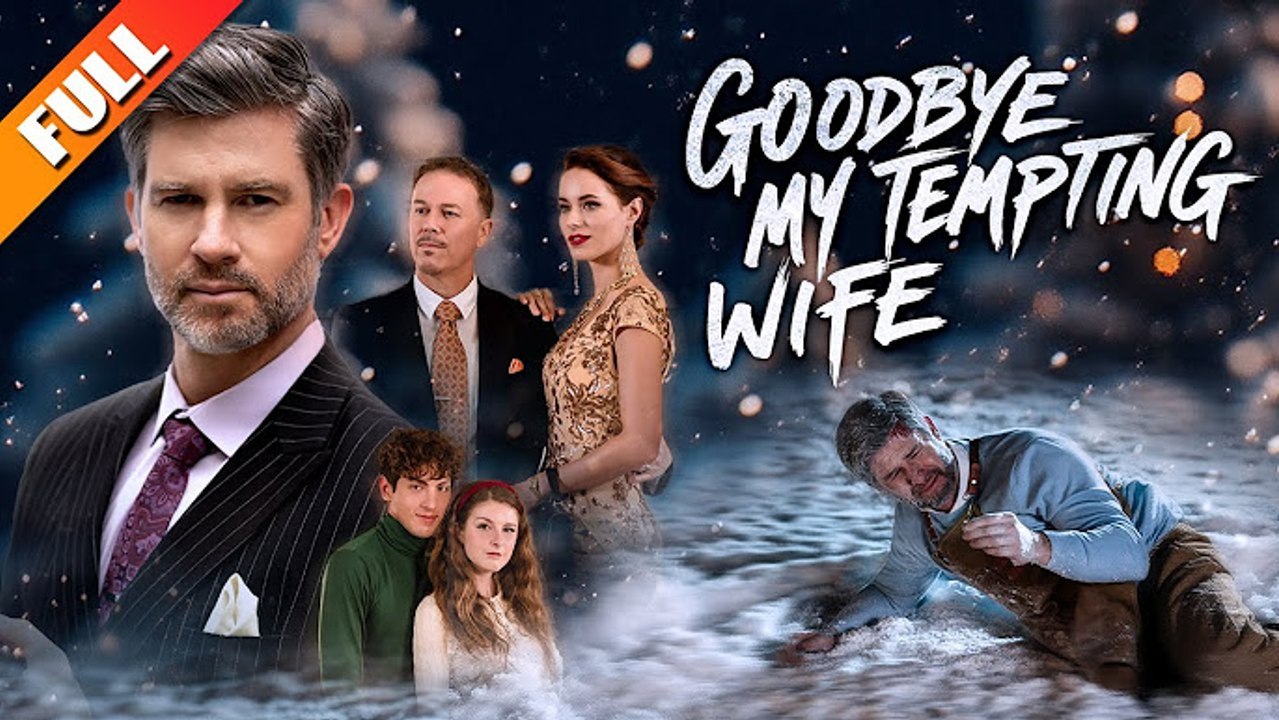 Goodbye, My Tempting Wife - Full Movie🌹