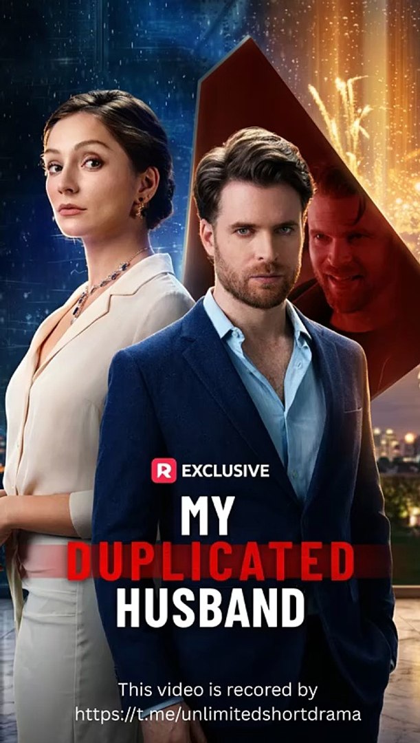 [CS2] My Duplicated Husband  FULL  Reelshort